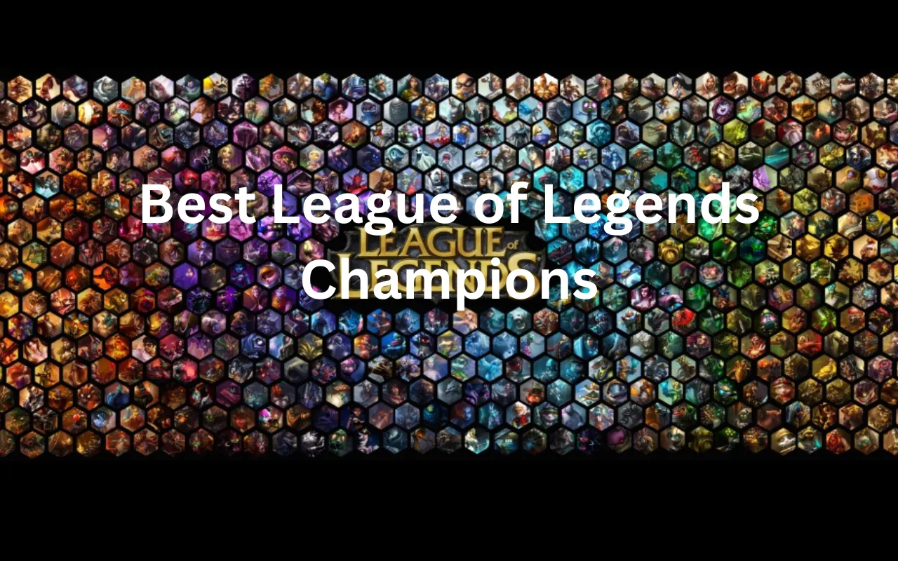 Best League of Legends Champions: Top Picks for Every Player Level